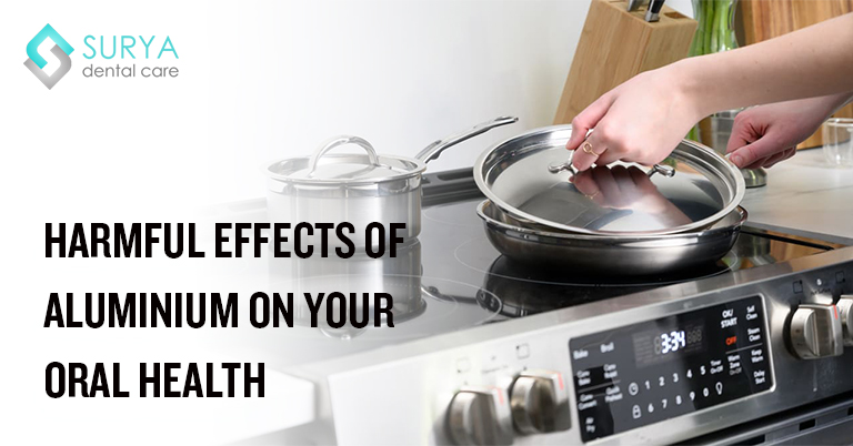 Harmful effects of Aluminium on your oral health