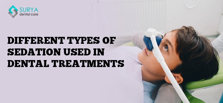 Different types of sedation used in dental treatments