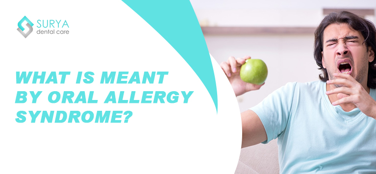 What is meant by Oral Allergy Syndrome?