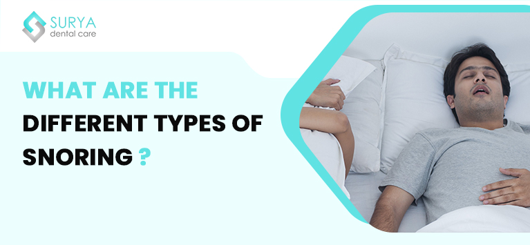 What are the different types of snoring?