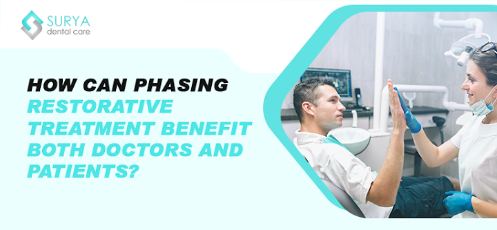 How can phasing restorative treatment benefit both doctors and patients?