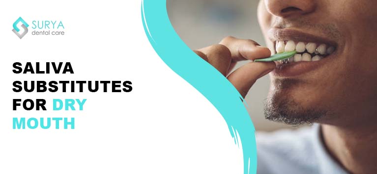 Saliva Substitutes for dry mouth