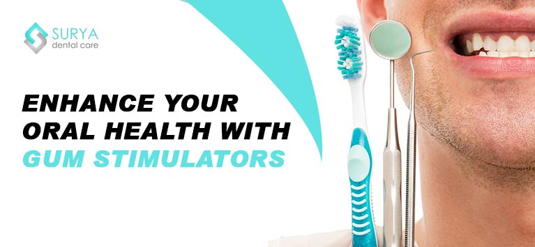 Enhance Your Oral Health with Gum Stimulators